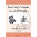 From the Cavalry to Czechoslovakia: Dale Albee: A 712th Tank Battalion Interview