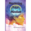 Mastering Your Mindset: Strategies For Personal Development