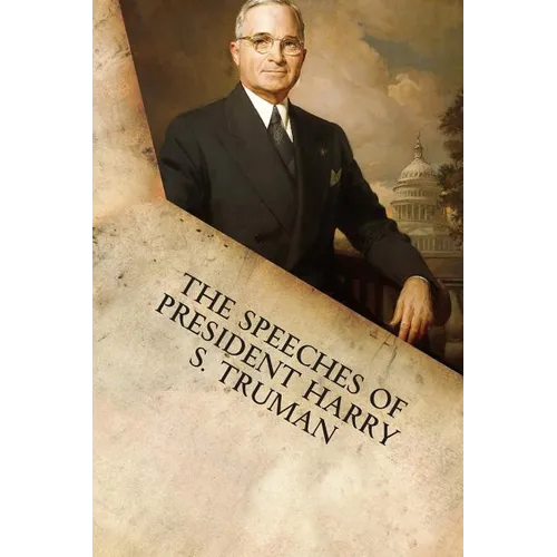 The Speeches of President Harry S. Truman