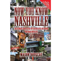 Now You Know Nashville - 2nd Edition: The Ultimate Guide to the Pop Culture Sights and Sounds That Made Music City