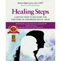 Healing Steps: A Gentle Path to Recovery for Survivors of Childhood Sexual Abuse