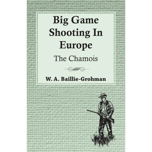 Big Game Shooting In Europe - The Chamois