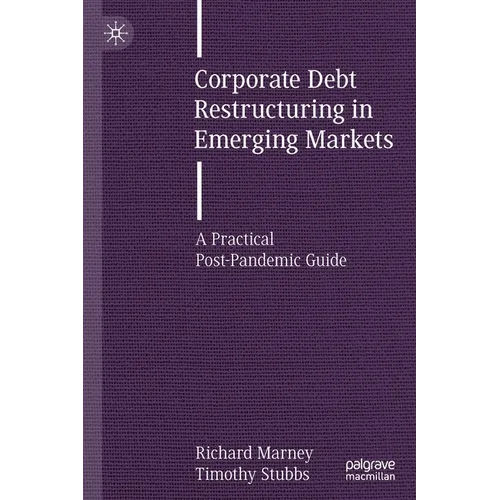 Corporate Debt Restructuring in Emerging Markets: A Practical Post-Pandemic Guide