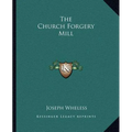The Church Forgery Mill