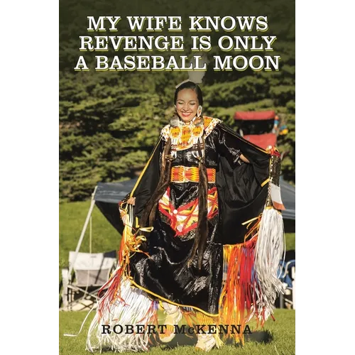 My Wife Knows Revenge Is Only a Baseball Moon