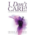 I Don't Care: The Art of Divine Indifference