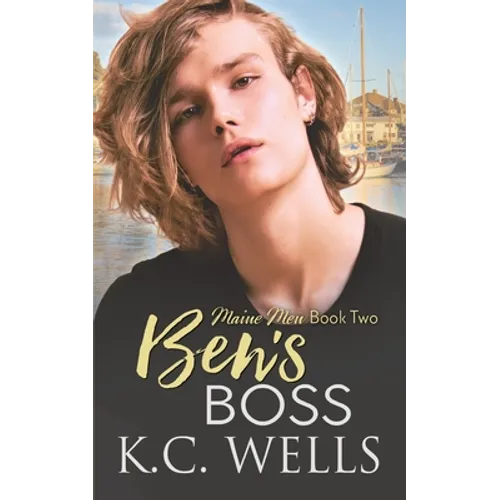 Ben's Boss: Maine Men, Book Two