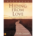 Hiding from Love Workbook: How to Change the Withdrawal Patterns That Isolate and Imprison You