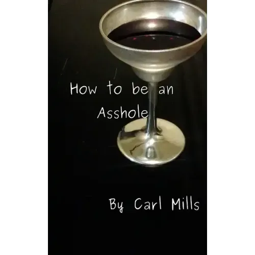 How to be an Asshole