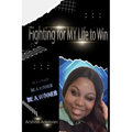 Fighting For My Life To Win