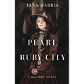 The Pearl of Ruby City: A Mystery