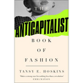 The Anti-Capitalist Book of Fashion