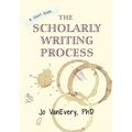 The Scholarly Writing Process: A Short Guide