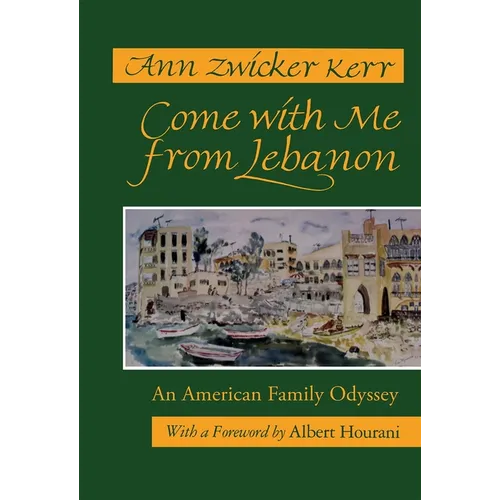 Come with Me from Lebanon: An American Family Odyssey