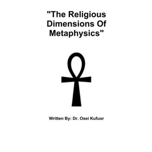 "The Religious Dimensions Of Metaphysics"