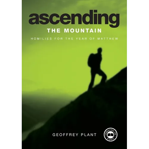 Ascending the Mountain Reflections for the Year of Matthew Year A