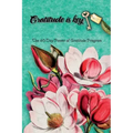 The 40-Day Power of Gratitude Program, Gratitude Challenge, Gratitude Course, Self Study Course