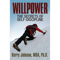 Willpower: The Secrets of Self-Discipline