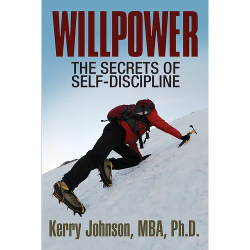 Willpower: The Secrets of Self-Discipline