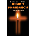 Delivered from Demon Possession