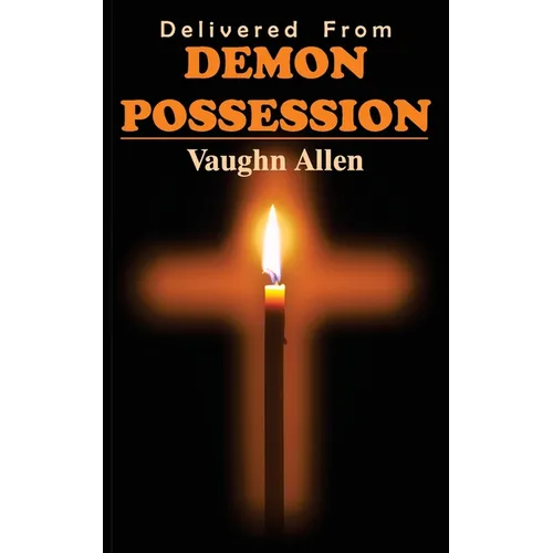 Delivered from Demon Possession