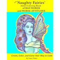 The Naughty Fairies' Adult Coloring Book of Bad Words and Worse Attitudes
