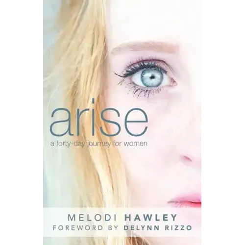Arise: A 40-Day Journey for Women
