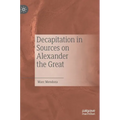 Decapitation in Sources on Alexander the Great