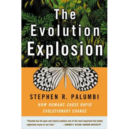 The Evolution Explosion: How Humans Cause Rapid Evolutionary Change
