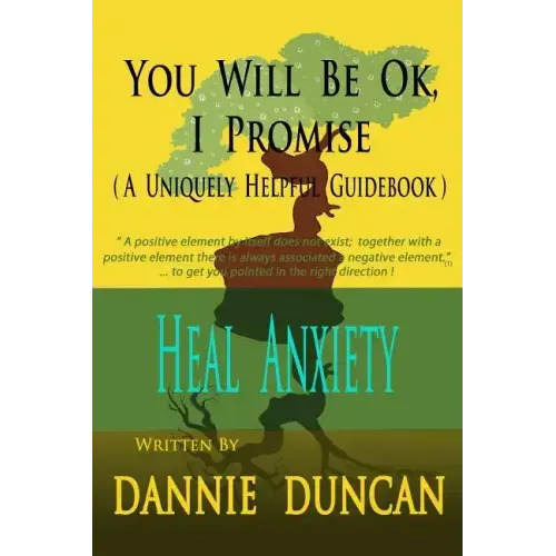 You Will Be OK I Promise!: (A Uniquely Helpful Guidebook)