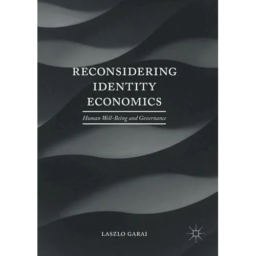 Reconsidering Identity Economics: Human Well-Being and Governance