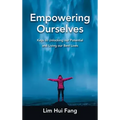 Empowering Ourselves: Keys to Unlocking Our Potential and Living Our Best Lives
