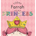 Today Farrah Will Be a Princess