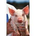 All about Pigs & Pig-Keeping - 800 Questions and Answers