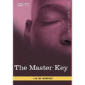 The Master Key: The Art of Mental Discipline