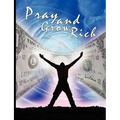 Pray and Grow Rich