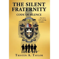 The Silent Fraternity: Code of Silence