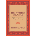 The Writer's Crucible: Meditations on Emotion, Being, and Creativity