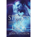Struck By Eros: A Redeeming Cupid Novel