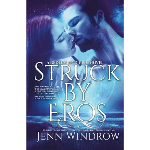 Struck By Eros: A Redeeming Cupid Novel