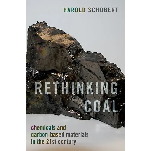 Rethinking Coal: Chemicals and Carbon-Based Materials in the 21st Century