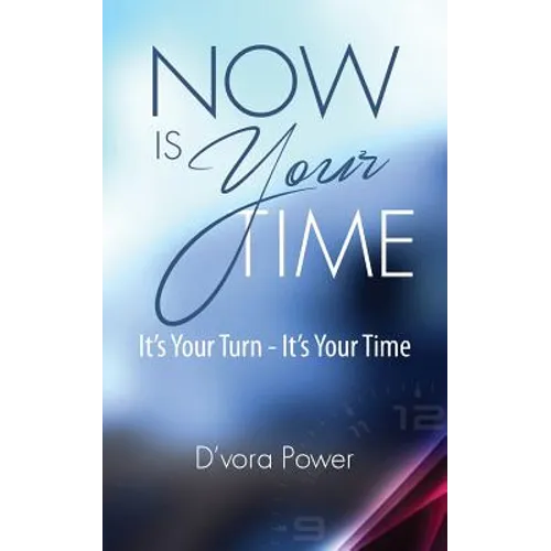 Now Is Your Time