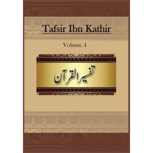 Tafsir Ibn Kathir: Volume 4