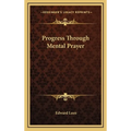 Progress Through Mental Prayer