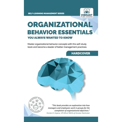 Organizational Behavior Essentials You Always Wanted To Know