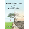 Growing a Healthy and Faithful Congregation