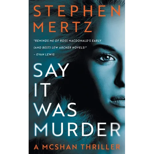 Say it was Murder: A McShan Thriller