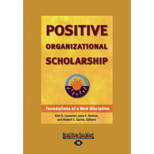 Positive Organizational Scholarship (Large Print 16pt)