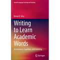Writing to Learn Academic Words: Assessment, Cognition, and Learning