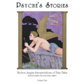 Psyche's Stories, Volume 2: Modern Jungian Interpretations of Fairy Tales